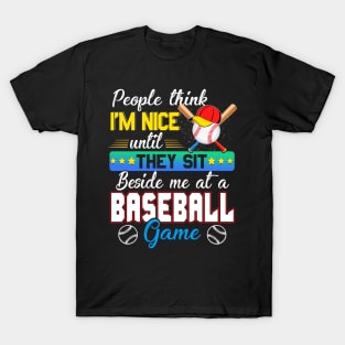 People Think I_m Nice Funny Baseball Lovers T-Shirt